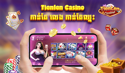 Tien len Casino – Kla Klouk 4 banner tien len casino kla klouk 1